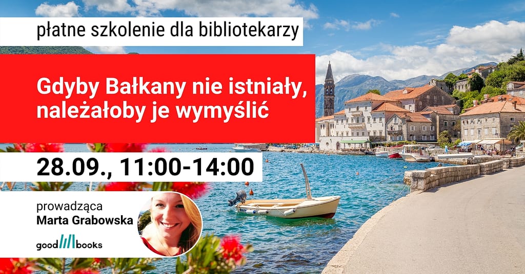 Plakat szkolenia "Gdyby Bałkany nie istniały"