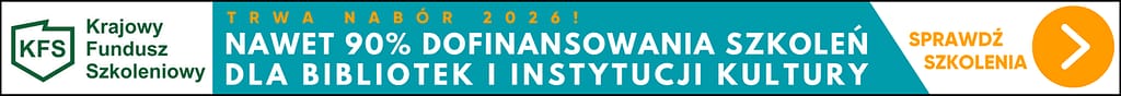 Banner: Nawet 90% dofinansowania szkoleń dla bibliotek i instytucji kultury z KFS