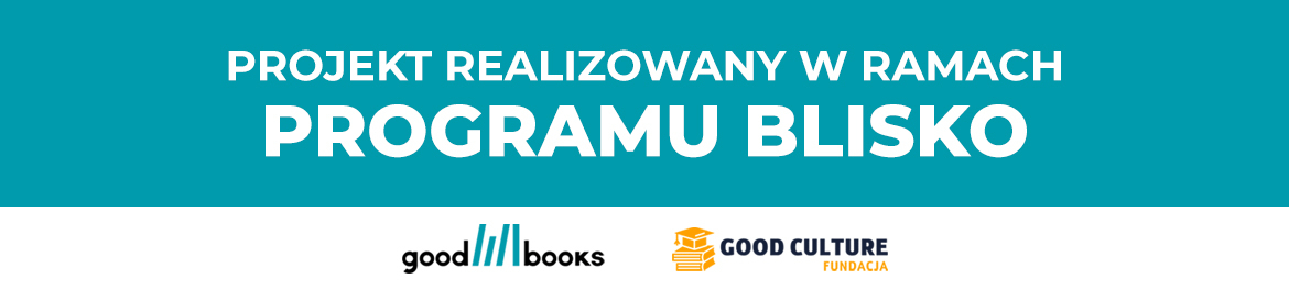 Projekt zrealizowany w ramach programu BLISKO
