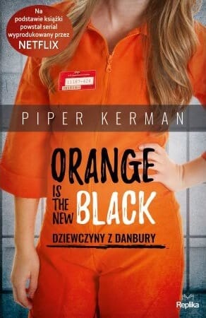 Okładka książki Orange is the new black. Dziewczyny z Danbury