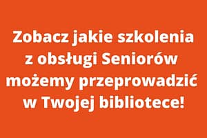 Szkolenia dla bibliotekarzy Seniorzy