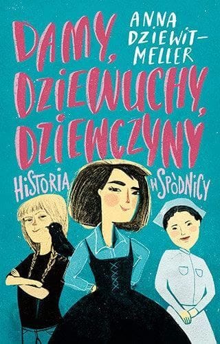 Okładka książki Damy, dziewuchy, dziewczyny