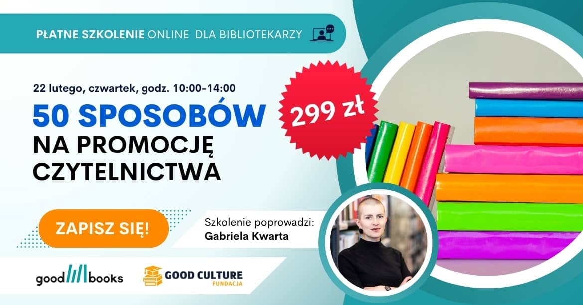 Zapisz się na płatne szkolenie online „50 sposobów na promocję czytelnictwa”