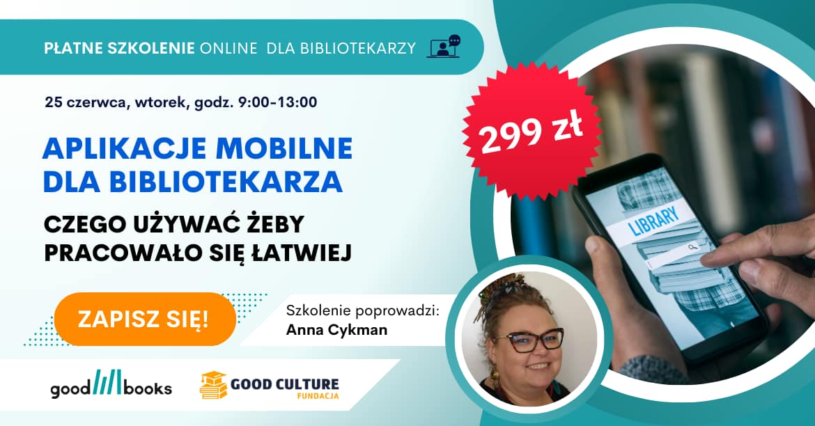 Zapisz się na płatne szkolenie online „Aplikacje mobilne dla bibliotekarza – czego używać, żeby pracowało się łatwiej”