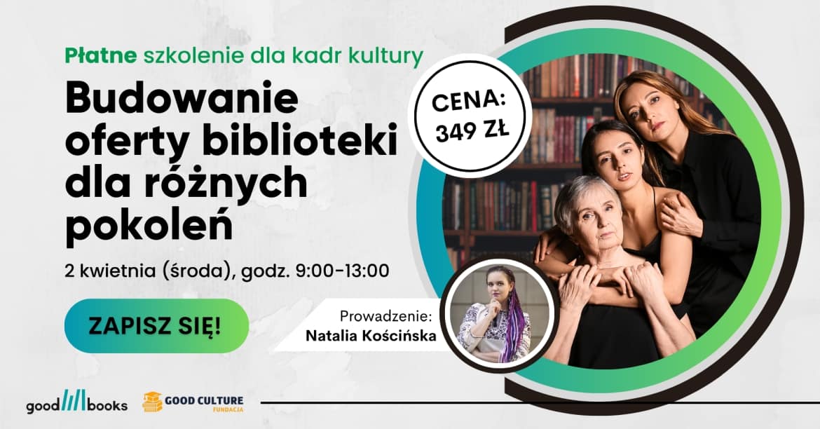 Zapisz się na płatne szkolenie „Budowanie oferty biblioteki dla różnych pokoleń”