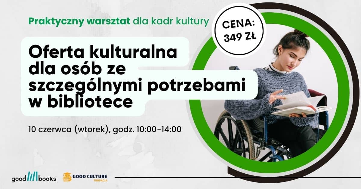 Zapisz się na płatne szkolenie „Oferta kulturalna dla osób ze szczególnymi potrzebami w bibliotece”