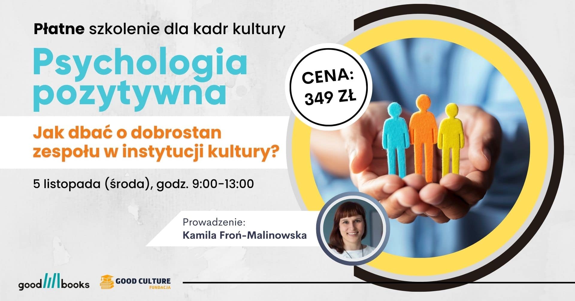 Psychologia pozytywna – jak dbać o dobrostan zespołu w instytucji kultury (płatne szkolenie on-line)